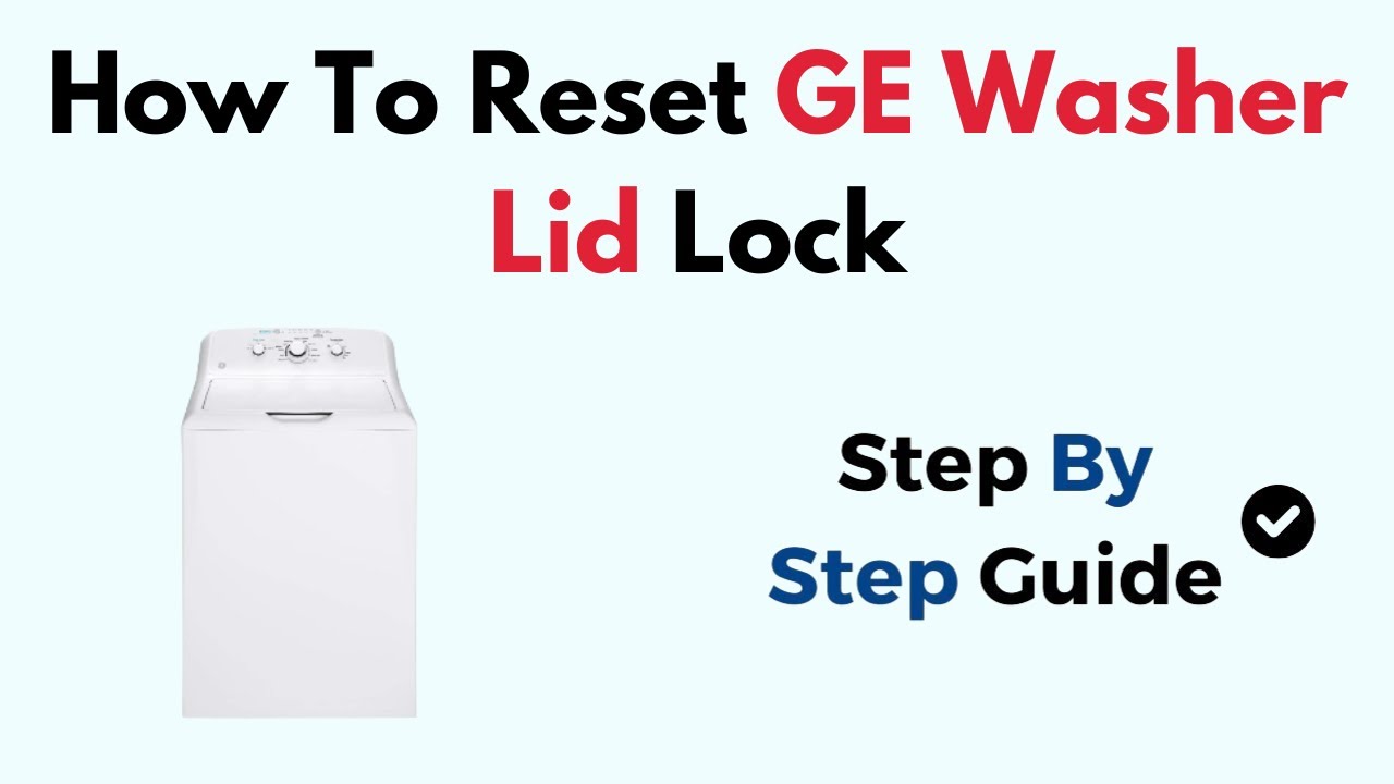 Fix GE Washer Lid Lock Fault & Error Codes | Troubleshooting Guide