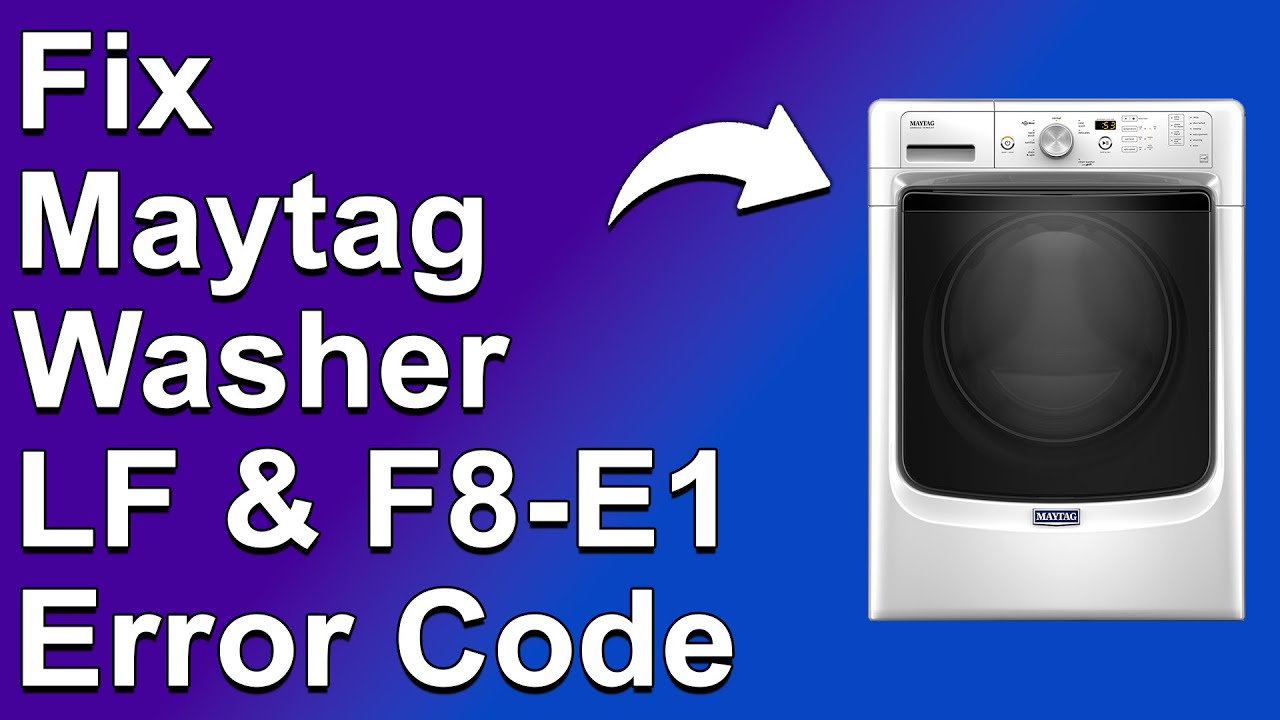 Maytag Washer Error Code F8: Fixing Overflow Condition Issues
